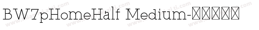 BW7pHomeHalf Medium字体转换